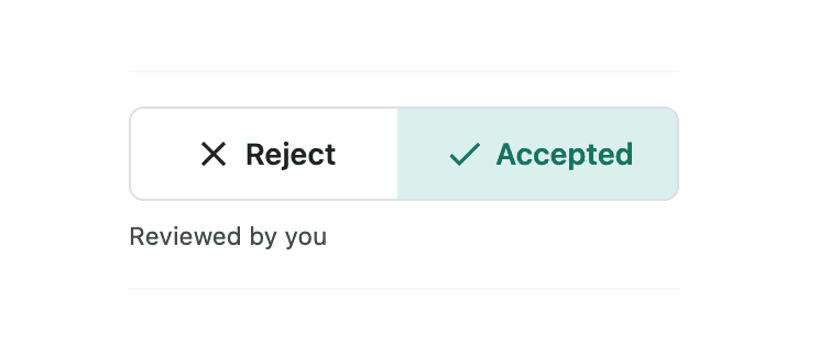Accept and Reject one-click toggle buttons, with Accepted selected